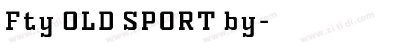 Fty OLD SPORT by字体转换